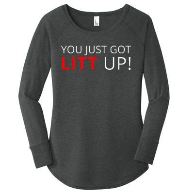 You Just Got Litt Up Cool Women's Perfect Tri Tunic Long Sleeve Shirt