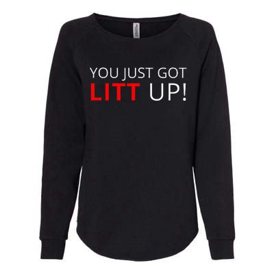 You Just Got Litt Up Cool Womens California Wash Sweatshirt