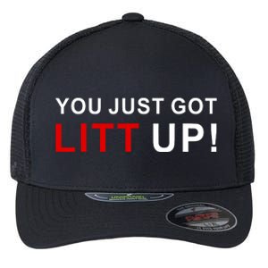 You Just Got Litt Up Funny TV Show Quote Flexfit Unipanel Trucker Cap