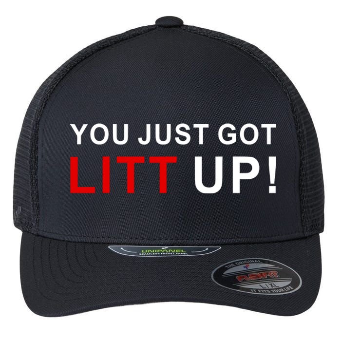 You Just Got Litt Up Funny TV Show Quote Flexfit Unipanel Trucker Cap