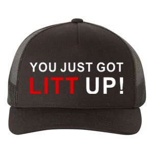 You Just Got Litt Up Funny TV Show Quote Yupoong Adult 5-Panel Trucker Hat