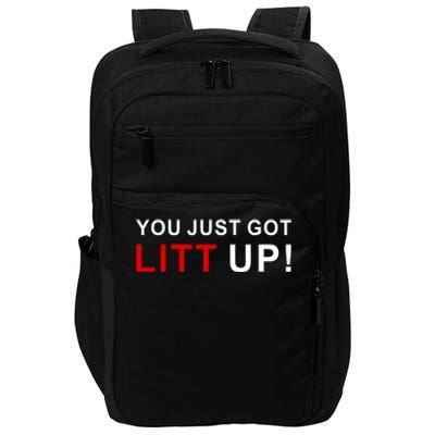 You Just Got Litt Up Funny TV Show Quote Impact Tech Backpack