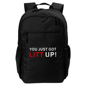 You Just Got Litt Up Funny TV Show Quote Daily Commute Backpack