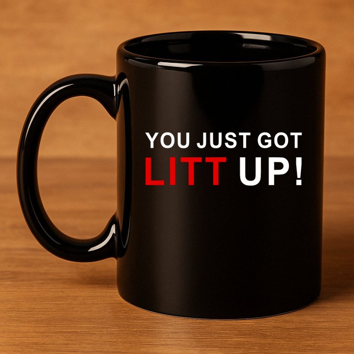 You Just Got Litt Up Funny TV Show Quote 11oz C Handle Ceramic Mug