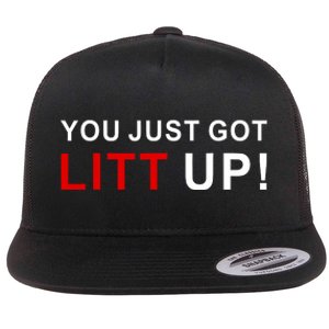 You Just Got Litt Up Funny TV Show Quote Flat Bill Trucker Hat