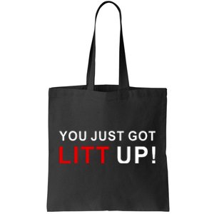 You Just Got Litt Up Funny TV Show Quote Tote Bag