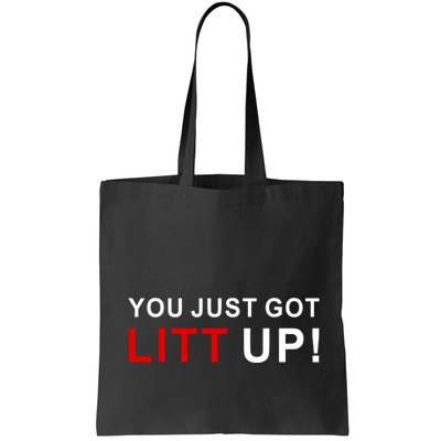 You Just Got Litt Up Funny TV Show Quote Bag