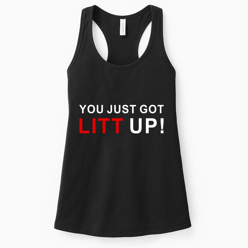 You Just Got Litt Up Funny TV Show Quote Womens Tank Top