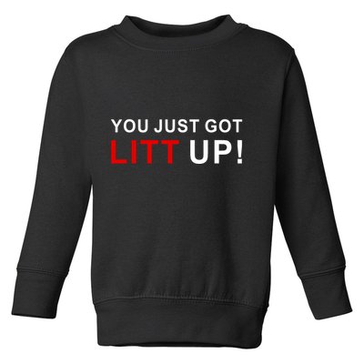 You Just Got Litt Up Funny TV Show Quote Toddler Sweatshirt