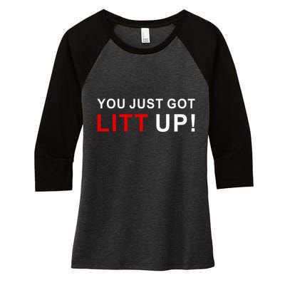 You Just Got Litt Up Funny TV Show Quote Women's Tri-Blend 3/4-Sleeve Raglan Shirt