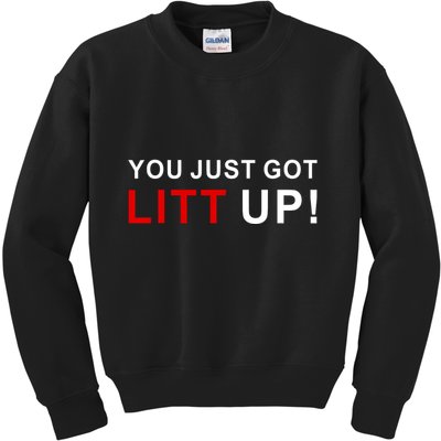 You Just Got Litt Up Funny TV Show Quote Kids Sweatshirt