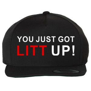 You Just Got Litt Up Funny TV Show Quote Wool Snapback Cap