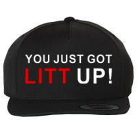 You Just Got Litt Up Funny TV Show Quote Wool Snapback Cap