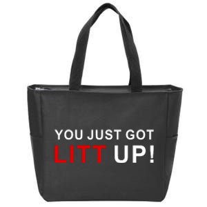 You Just Got Litt Up Funny TV Show Quote Zip Tote Bag