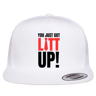 YOU JUST GOT LITT UP Flat Bill Trucker Hat