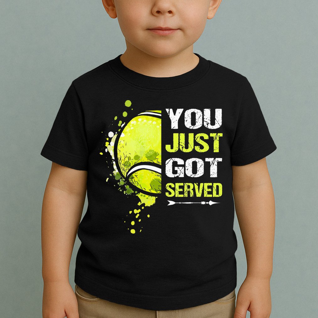 You Just Got Served Tennis Toddler T-Shirt