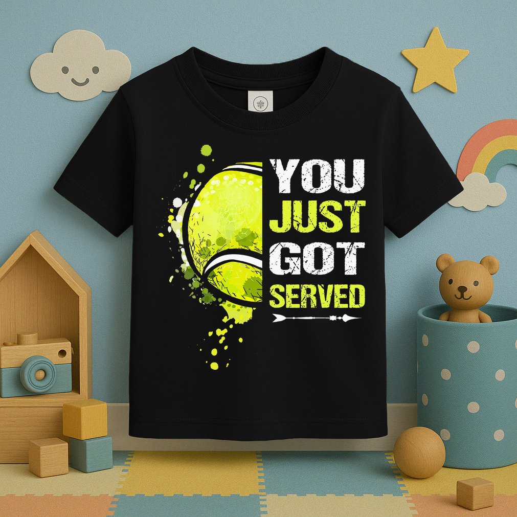 You Just Got Served Tennis Toddler T-Shirt