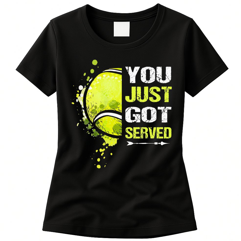 You Just Got Served Tennis Womens T-Shirt