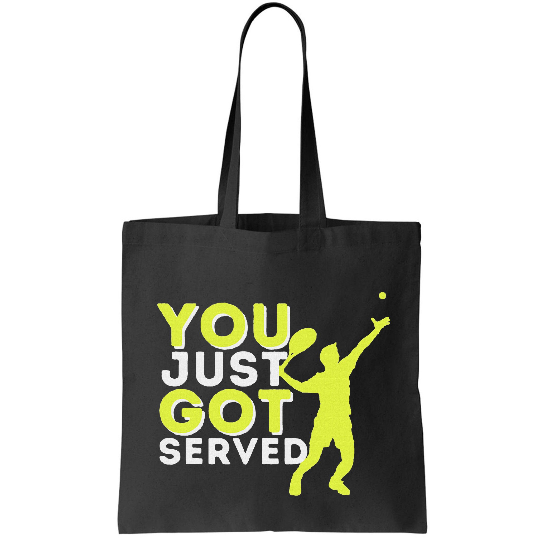 You Just Got Served Funny Tennis Player & Tennis Coach Bag