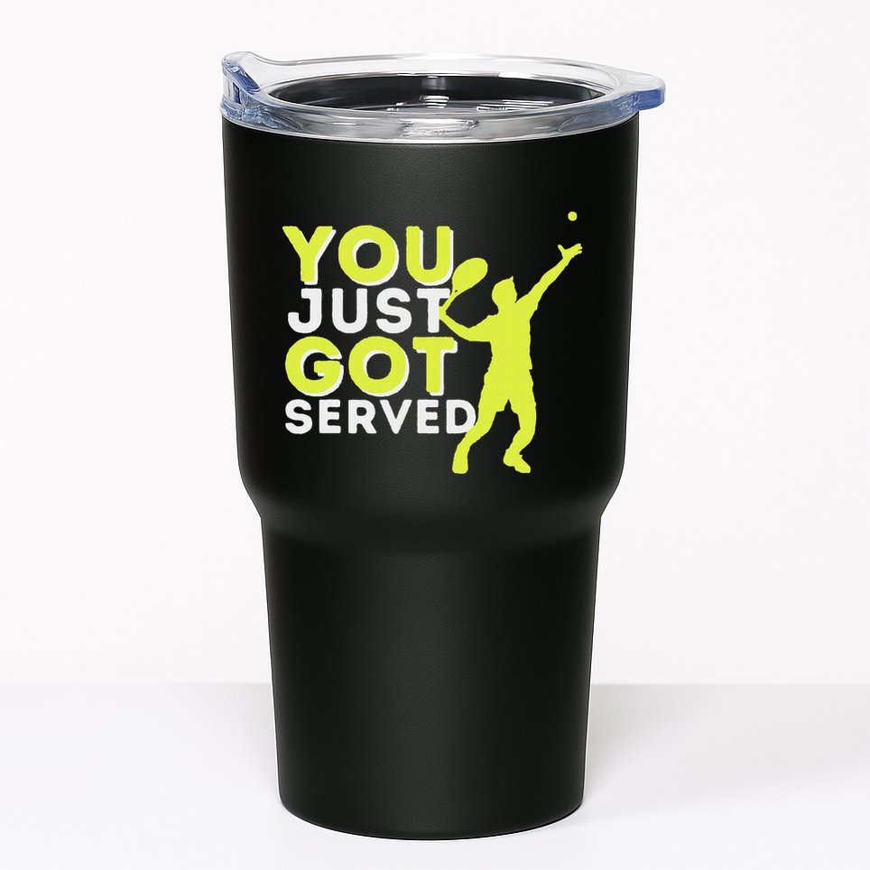 You Just Got Served Funny Tennis Player & Tennis Coach Tumbler