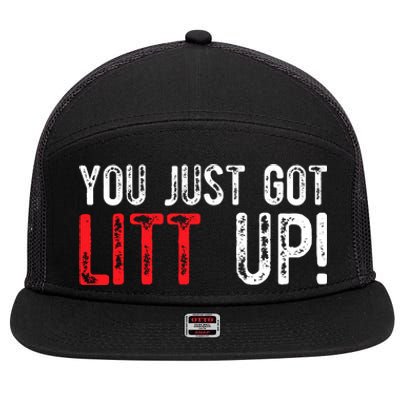 You Just Got Litt Up Funny Humor Saying Clever Quotes 7 Panel Mesh Trucker Snapback Hat