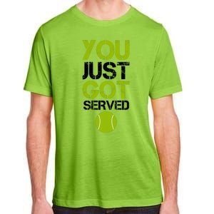 You Just Got Served Tennis Player Adult ChromaSoft Performance T-Shirt