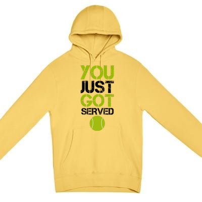 You Just Got Served Tennis Player Premium Pullover Hoodie