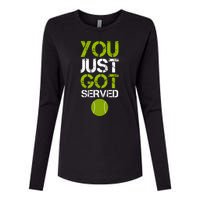 You Just Got Served Tennis Player Womens Cotton Relaxed Long Sleeve T-Shirt