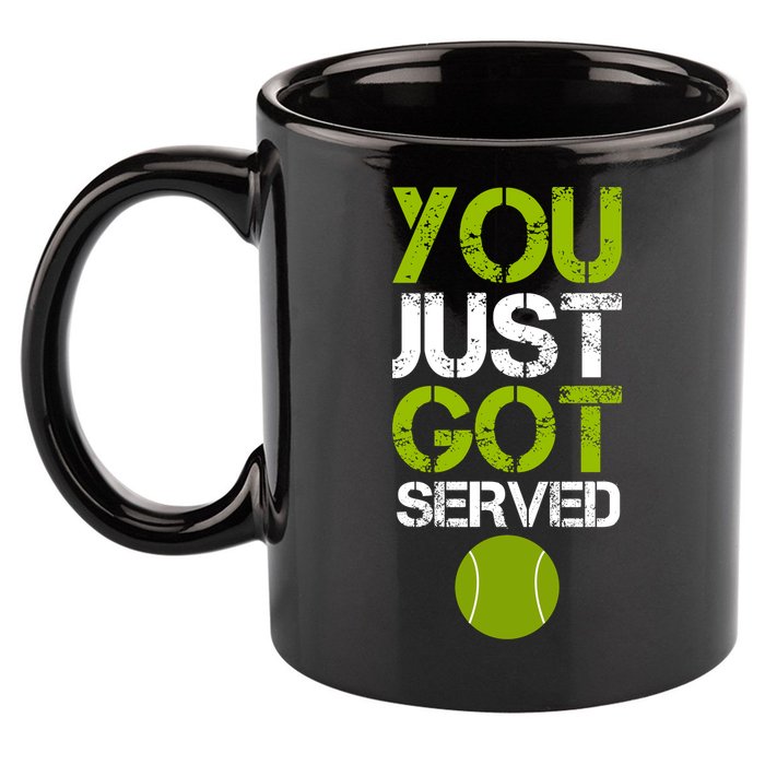You Just Got Served Tennis Player 11oz C Handle Ceramic Mug