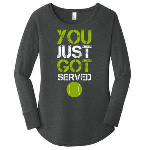 You Just Got Served Tennis Player Women's Perfect Tri Tunic Long Sleeve Shirt