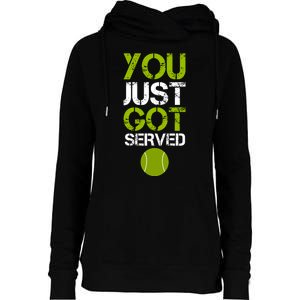 You Just Got Served Tennis Player Womens Funnel Neck Pullover Hood