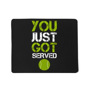 You Just Got Served Tennis Player Mousepad