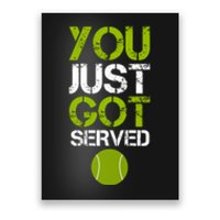 You Just Got Served Tennis Player Poster