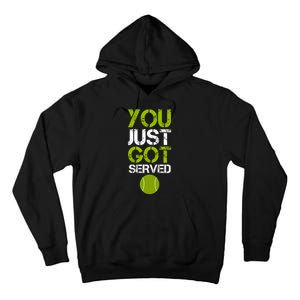 You Just Got Served Tennis Player Tall Hoodie