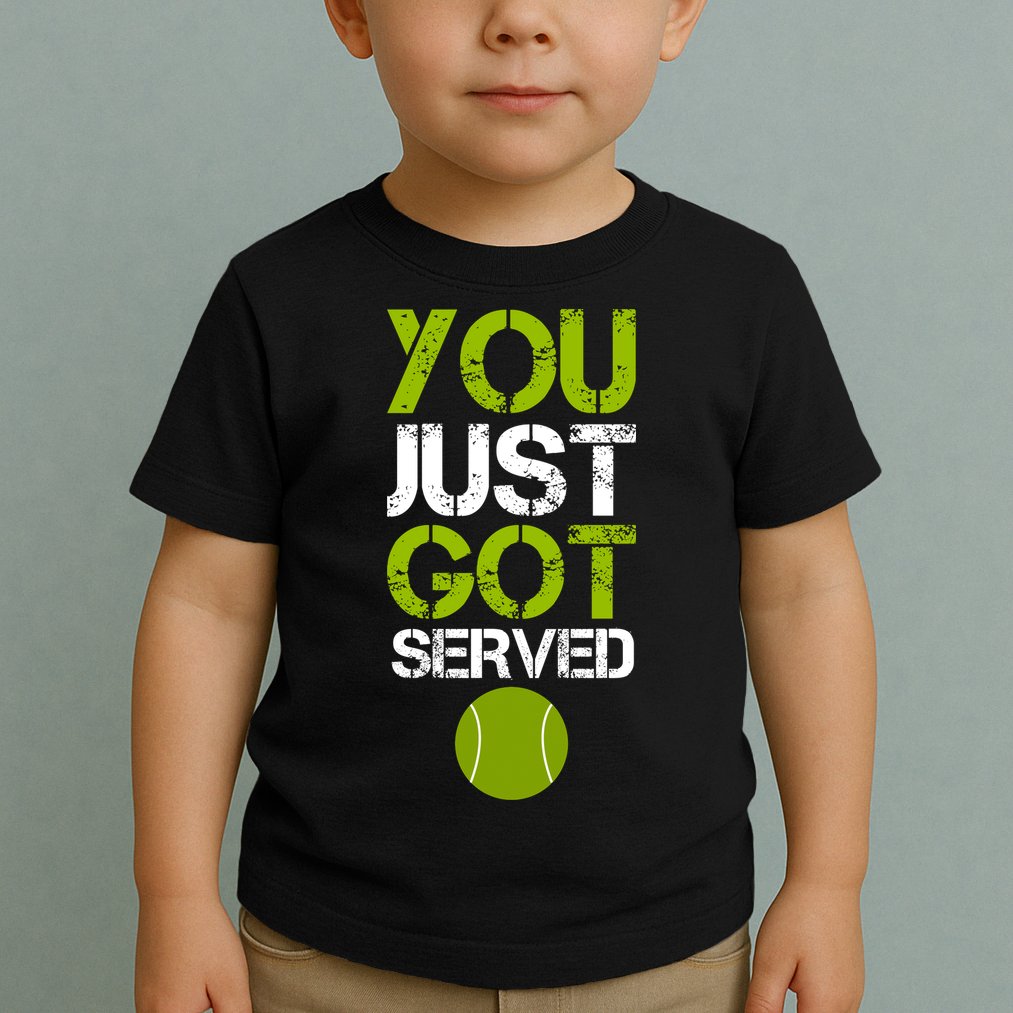 You Just Got Served Tennis Player Toddler T-Shirt