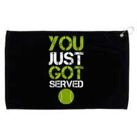 You Just Got Served Tennis Player Grommeted Golf Towel