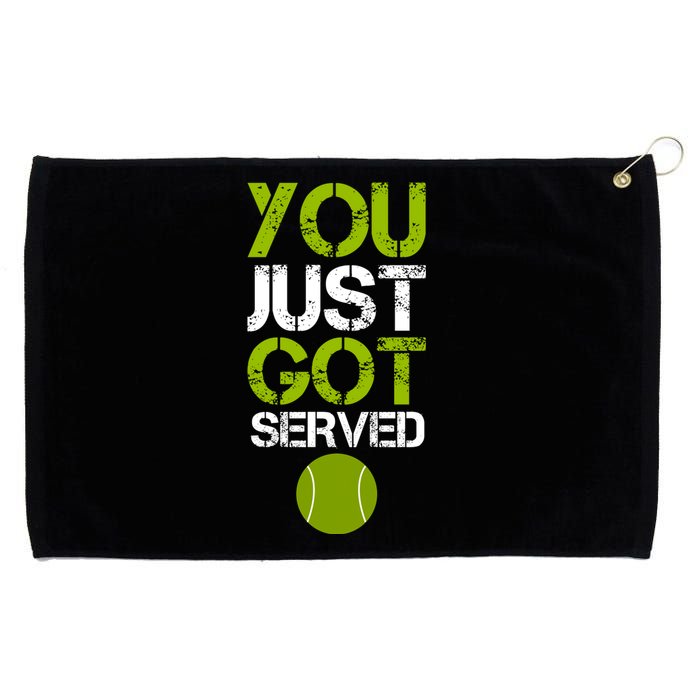 You Just Got Served Tennis Player Grommeted Golf Towel