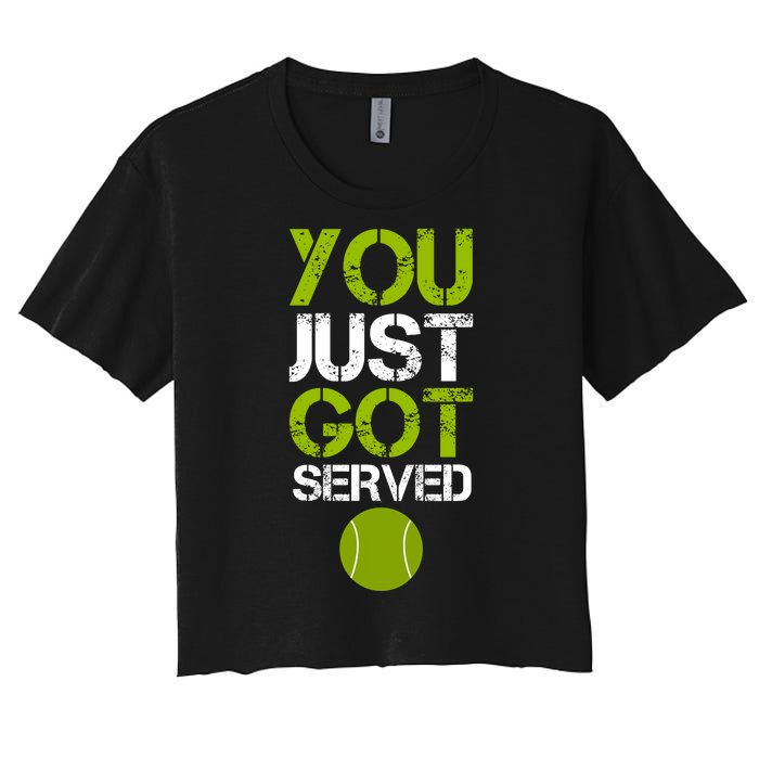 You Just Got Served Tennis Player Women's Crop Top Tee