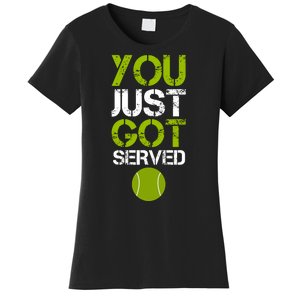 You Just Got Served Tennis Player Women's T-Shirt