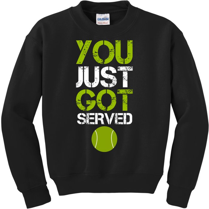 You Just Got Served Tennis Player Kids Sweatshirt