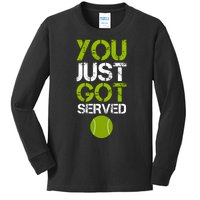 You Just Got Served Tennis Player Kids Long Sleeve Shirt