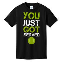 You Just Got Served Tennis Player Kids T-Shirt