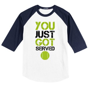 You Just Got Served Tennis Player Baseball Sleeve Shirt