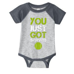 You Just Got Served Tennis Player Infant Baby Jersey Bodysuit