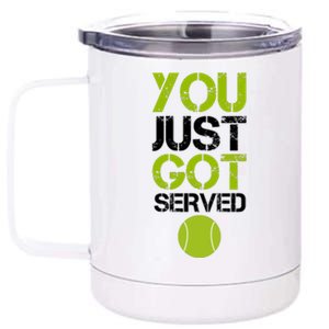 You Just Got Served Tennis Player 12 oz Stainless Steel Tumbler Cup