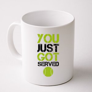 You Just Got Served Tennis Player Coffee Mug