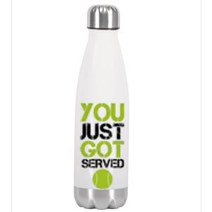 You Just Got Served Tennis Player Stainless Steel Insulated Water Bottle