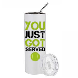 You Just Got Served Tennis Player Stainless Steel Tumbler