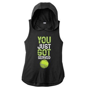 You Just Got Served Tennis Funny Tennis Gift Shirt Ladies PosiCharge Tri-Blend Wicking Draft Hoodie Tank