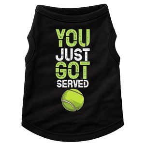 You Just Got Served Tennis Funny Tennis Gift Shirt Doggie Tank